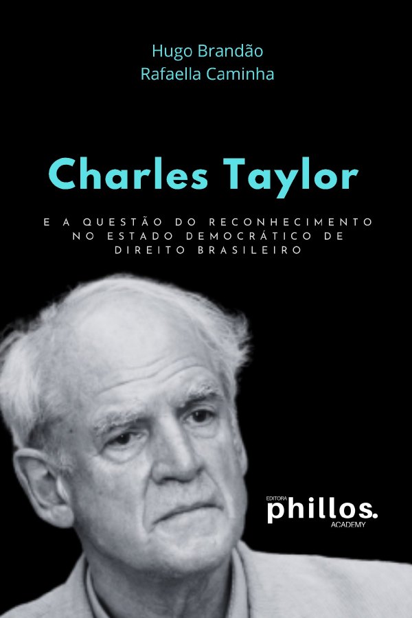 Capa do livro Charles Taylor e a questão do Reconhecimento no Estado Democrático de Direito Brasileiro, de Hugo Brandão e Rafaella Caminha